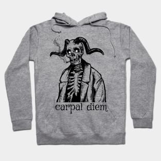 Carpal diem Hoodie